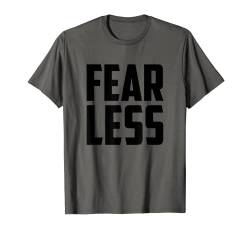 Fearless-T-Shirt, furchtlose und starke motivierende Zitate T-Shirt von Bahaa's Tee