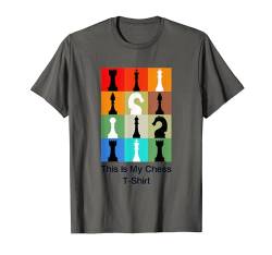 Think Chess This Is My Chess T-shirt Funny Chess board Humor T-Shirt von Bahaa's Tee