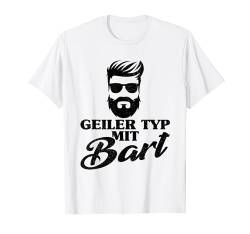 Geiler Typ Mit Bart Bartträger Bärtiger Mann Schnurrbart T-Shirt von Bartträger Geschenk Für Bärtige Hipster Vollbart