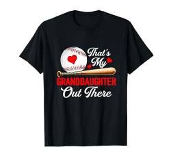That's My Granddaughter Costume Proud Baseball Player Lover T-Shirt von Baseball Vacations Costume