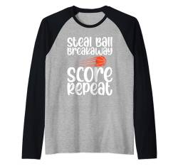 Steal Ball Breakaway Score Repeat --- Raglan von Basketball FH