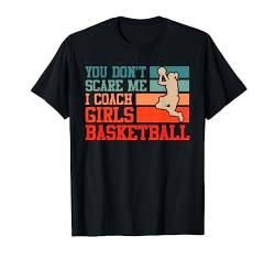 Girls Basketball Coach T-Shirt von Basketballerin Geschenke & Basketball Damen Shirts