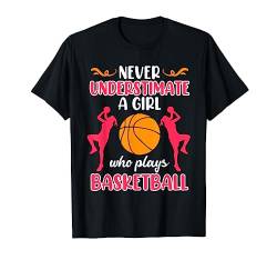 Unterschätze niemals eine Basketballerin T-Shirt von Basketballerin Geschenke & Basketball Damen Shirts