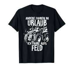 Bauer Traktor Urlaub Spruch Landwirtschaft Geschenk T-Shirt von Bauern Landwirtschaft traktor Shirts & Co.