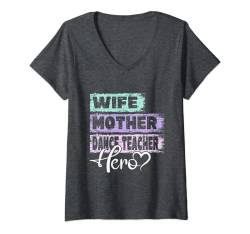 Damen Beruf Mutter Heldin Mama Tanzlehrerin T-Shirt mit V-Ausschnitt von Beruf Berufung Mutter Mama Überraschung