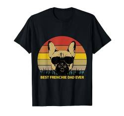 Mens Best Frenchie Dad Ever French Bulldog Dog Lover T-Shirt von Best Frenchie Dad Ever