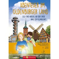 Lilly und Nikolas / Abenteuer im Oldenburger Land von Biber & Butzemann