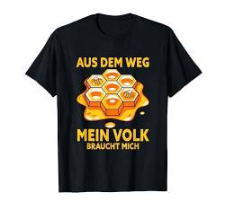 Aus Dem Weg Mein Volk Braucht Mich Lustiges Bienen Imker T-Shirt von Bienen & Imker T-Shirts & Geschenke