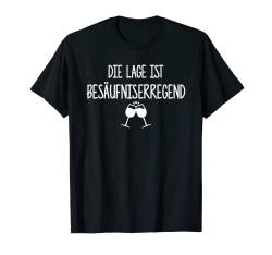 Die Lage ist besäufniserregend | Saufen Party Alkohol Bier T-Shirt von Bier Kollektion