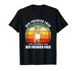 Der Freibier Fred heizt auch nach hinten der Freibier Fred T-Shirt von Bierliebhaber & Bier Geschenke für Männer