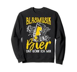 Blasmusik Und Bier Das Gönn Ich Mir Party Bier Musik Sweatshirt von Biertrinker Bierpong Bier Geschenkideen & Designs