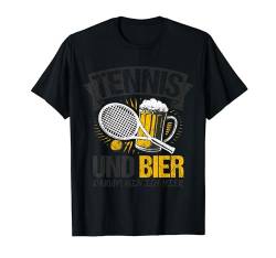 Tennis Und Bier Darum Bin Ich Hier Saufen Sauftour Tennis T-Shirt von Biertrinker Bierpong Bier Geschenkideen & Designs