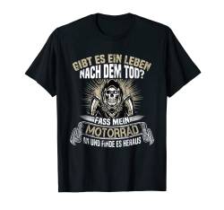 Gibt es ein Leben nach dem Tod Motorrad Chopper Motocross T-Shirt von Bike Motorrad Geschenk Biker Wheelie ekg Frau Opa