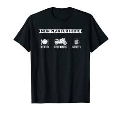 Mein Plan für heute Motorrad Bikerstyle Chopper Motocross T-Shirt von Bike Motorrad Geschenk Biker Wheelie ekg Frau Opa