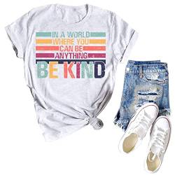 In A World Where You Can Be Anything Be Kind, Shirt für Damen, mit Buchstaben-Aufdruck - Grau - Mittel von Binshre