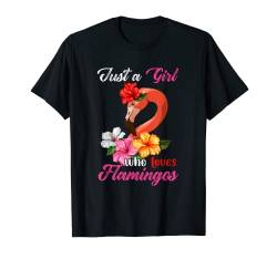 Just A Girl Who Loves Flamingos Floral Bird Lover Family T-Shirt von Bird Vacations Costume