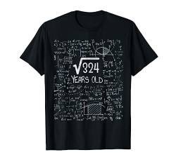 Quadratische Wurzel des 324 18. Geburtstag, Mathematik, 18 Jahre alt T-Shirt von Birthday Design For Physics & Science Lovers