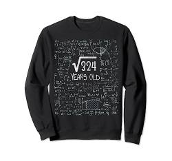 Quadratische Wurzel von 324 18. Geburtstag Mathematik Design 18 Jahre alt Sweatshirt von Birthday Design For Physics & Science Lovers