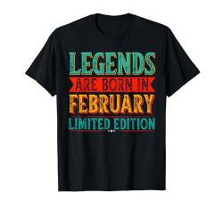 Die Legenden sind im Februar geboren Geburtstag im Februar T-Shirt von Birthday Geburtstag Designs24
