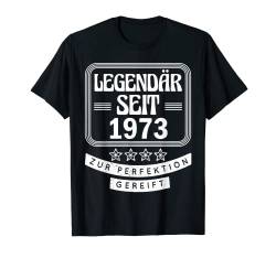 Legendär seit 1973 Jubiläum 50 Jahre 1973 T-Shirt von Birthday Geburtstag Designs24