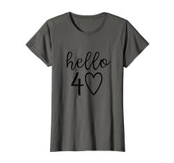 Hello 40 Forty Heart 40. Geburtstag 40 Jahre alt T-Shirt von Birthday Gifts For Women