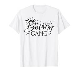 Birthday Gang, Mädchen/Damen, passende Geburtstagsparty für Gruppen T-Shirt von Birthday Party Group And Matching by Art Like Wow