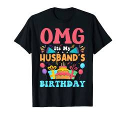 OMG Geburtstag Ehemann Geschenk Happy Birthday T-Shirt von Birthday