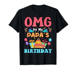 OMG Geburtstag Papa Geschenk Happy Birthday T-Shirt von Birthday