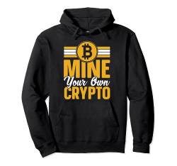 Bitcoin Mine Your Own Crypto BTC Pullover Hoodie von Bitcoin, BTC & Krypto Geschenke