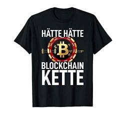 Bitcoin BTC Krypto Crypto Hodl Hätte Hätte Blockchain Kette T-Shirt von Bitcoin T-Shirt BTC Bitcoin Geburtstag Geschenk