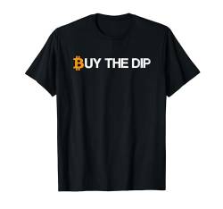 Buy The Dip Crypto Merch T-Shirt von Bitcoin