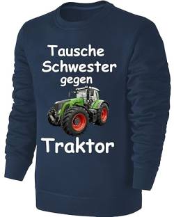 Blackshirt Company Kinder Sweatshirt Tausche Schwester gegen Traktor Schlepper Pullover Blau Größe 128 von Blackshirt Company