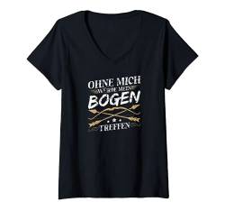 Damen Ohne Mich Würde Mein Bogen Treffen Bogenschießen Bogensport T-Shirt mit V-Ausschnitt von Bogenschießen Bekleidung für Männer Frauen