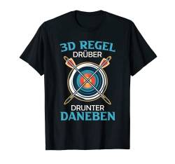 Drüber Drunter Daneben 3D Regel Bogenschießen T-Shirt von Bogenschießen T-Shirts und Bogenschützen Geschenke