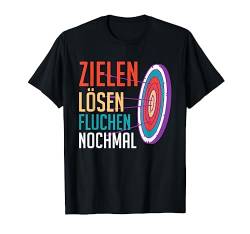 Zielen Lösen Fluchen Nochmal Bogenschießen Bogensport T-Shirt von Bogenschießen T-Shirts und Bogenschützen Geschenke