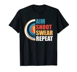 Zielen Schießen Fluchen Zielscheibe Bogenschießen T-Shirt von Bogenschießen T-Shirts und Bogenschützen Geschenke