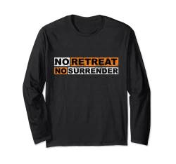 No Retreat No Surrender Vintage Geschenk Schriftzug Inspiration Langarmshirt von Boom Manufaktur