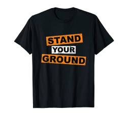 Stand Your Ground Erfolg Mindset Motivationssportler T-Shirt von Boom Manufaktur