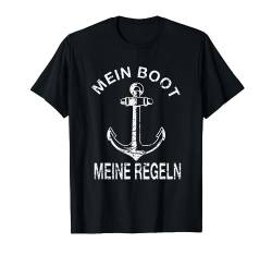 Mein Boot meine Regeln Bootsfahrer Bootsspruch Segeln Segler T-Shirt von Bootsfahrer Herren Geschenke Ideen