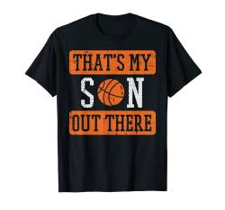 My Son Out There Basketball Proud Baller Mom Dad Men Women T-Shirt von BoredKoalas Basketball Shirts Men Women Kids Gift