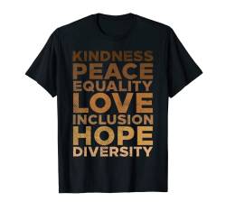 Kindness Peace Equality Black African Pride Melanin BLM Gift T-Shirt von BoredKoalas Black History Clothes African Gifts