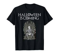 Halloween Is Coming Skeleton King On Throne Funny Costume T-Shirt von BoredKoalas Funny Halloween Costume Clothes 2019