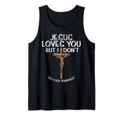 Jesus Loves You But I Dont Funny God Cross Christian Gift Tank Top von BoredKoalas Jesus Clothes Religious Christian Gift