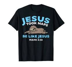 Jesus Took Naps Sloth Funny Bible Verse God Christian Gift T-Shirt von BoredKoalas Jesus Clothes Religious Christian Gift