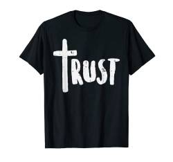 Trust Cross God Jesus Christ Faith Religious Christian Gift T-Shirt von BoredKoalas Jesus Clothes Religious Christian Gift