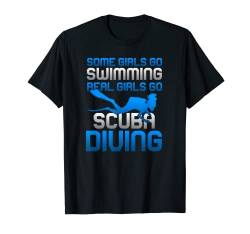 Real Girls Go Scuba Diving Cool Underwater Saying Diver Gift T-Shirt von BoredKoalas Scuba Diving