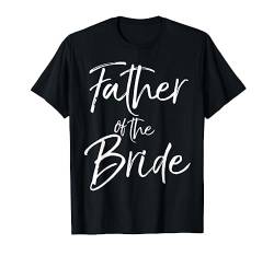 Matching Bridal Party Gifts for Family Father of the Bride T-Shirt von Braut und Bräutigam Wedding Design Studio