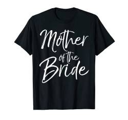 Matching Bridal Party Gifts for Family Mother of the Bride T-Shirt von Braut und Bräutigam Wedding Design Studio