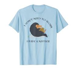 Funny niffler T-Shirt - i don 't need to Work T-Shirt von Brave New Look