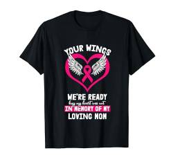 Deine Flügel waren bereit, aber mein Herz war nicht Brustkrebs Mama T-Shirt von Breast Cancer Awareness Cloths Pink Warrior Gifts